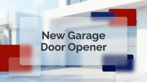 New Garage Door Opener
