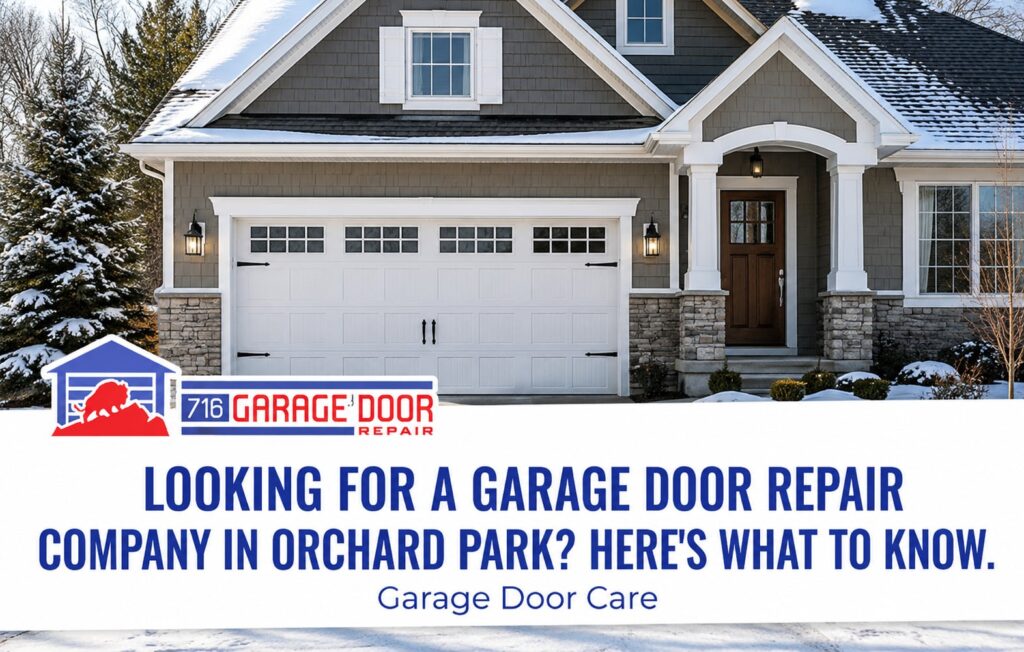 Looking For A Garage Door Repair Company In Orchard Park? Here’s What To Know